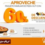 Pizza hut se une a los grandes descuentos al pagar con tu tarjeta del Banco Popular